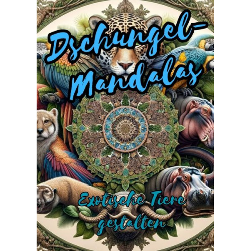 Christian Hagen - Dschungel-Mandalas: Exotische Tiere gestalten