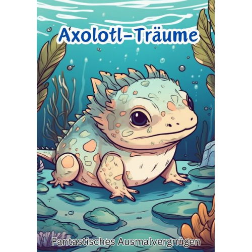 Christian Hagen - Axolotl-Träume