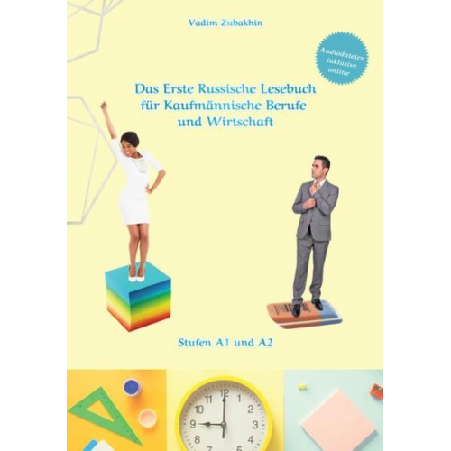 Vadym Zubakhin - Russich Lernen - Das Erste Russische Lesebuch für Kaufmännische Berufe und Wirtschaft