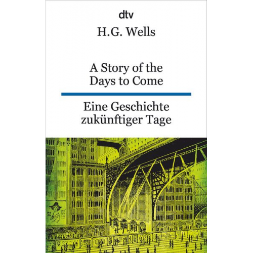 H.G. Wells - A Story of the Days to Come. Eine Geschichte zukünftiger Tage