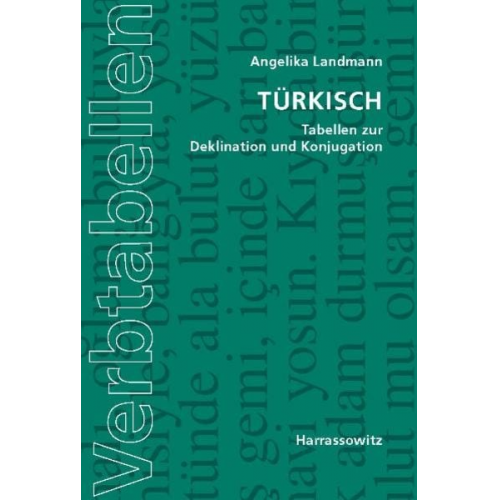 Angelika Landmann - Türkisch. Tabellen zur Deklination und Konjugation