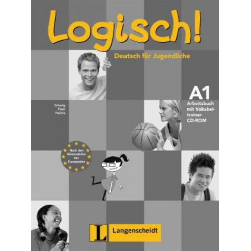 Alicia Padrós Sarah Fleer Cordula Schurig - Logisch! A1 - Arbeitsbuch A1 mit Audio-CD und Vokabeltrainer DVD-ROM