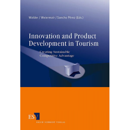 Bibiana Walder Klaus Weiermair Amparo S. Perez - Innovation and Product Development in Tourism