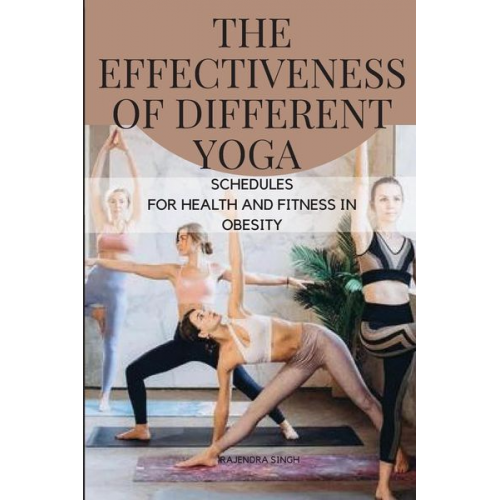 Singh Rajendra - Different Yoga Schedules for Health and Fitness in Obesity