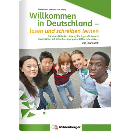 Tina Kresse Susanne McCafferty - Willkommen in Deutschland - lesen und schreiben lernen für Jugendliche, Alphabetisierungskurs