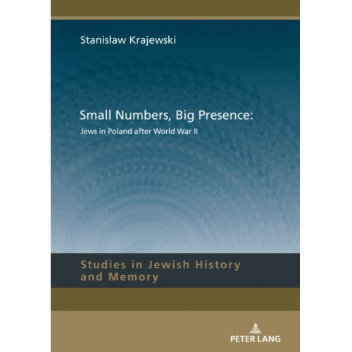 Stanislaw Krajewski - Small Numbers, Big Presence: Jews in Poland after World War II