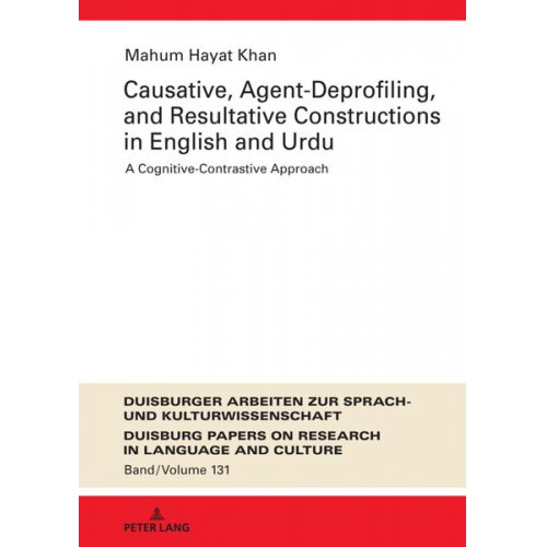 Mahum Hayat Khan - Causative, Agent-Deprofiling, and Resultative Constructions in English and Urdu