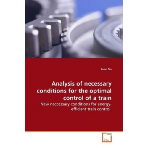 Xuan Vu - Analysis of necessary conditions for the optimal  control of a train