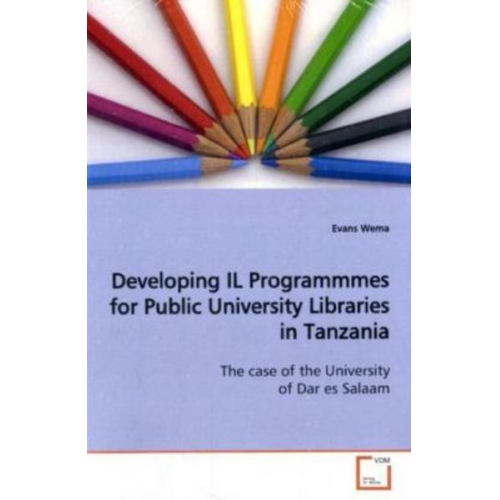 Evans Wema - Wema, E: Developing IL Programmmes for Public UniversityLibr