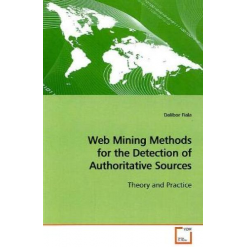Dalibor Fiala - Fiala, D: Web Mining Methods for the Detection of Authoritat