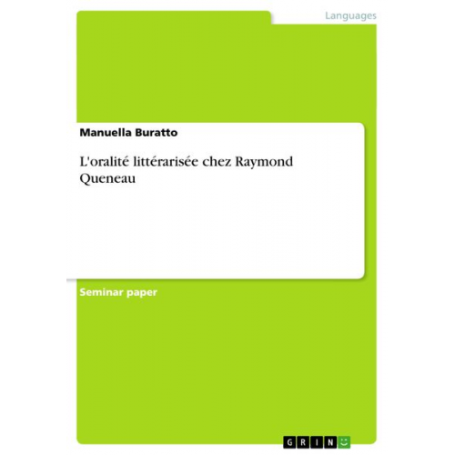 Manuella Buratto - L'oralité littérarisée chez Raymond Queneau