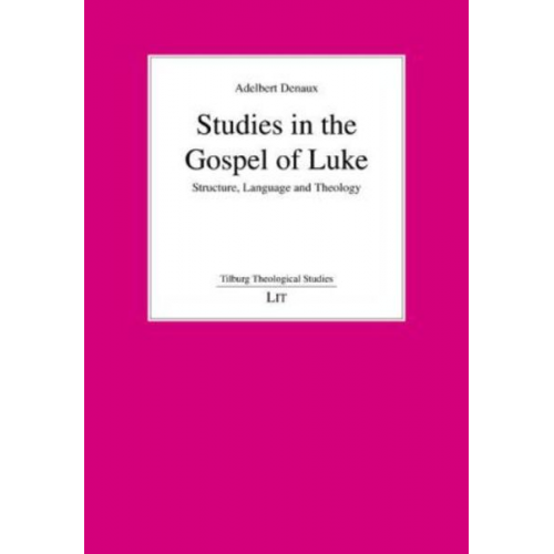 Adelbert Denaux - Studies in the Gospel of Like
