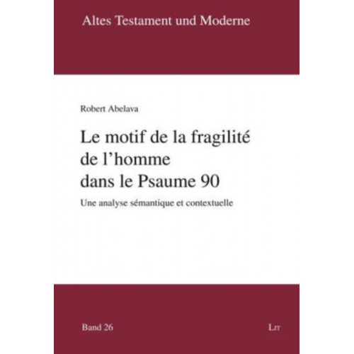 Robert Abelava - Le motif de la fragilité de l'homme dans le Psaume 90