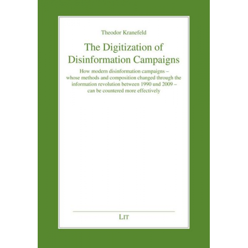 Theodor Kranefeld - The Digitization of Disinformation Campaigns