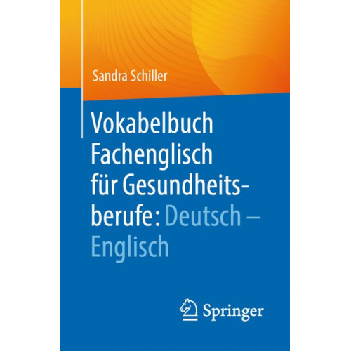 Sandra Schiller - Vokabelbuch Fachenglisch für Gesundheitsberufe: Deutsch - Englisch