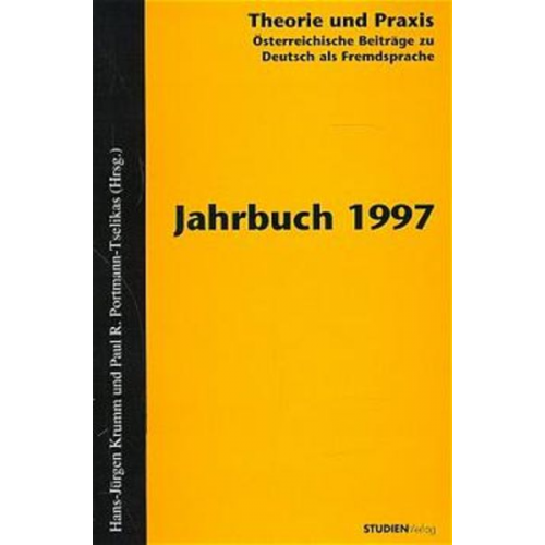 Hans-Jürgen Krumm - Theorie und Praxis - Österreichische Beiträge zu Deutsch als Fremdsprache 1, 1997