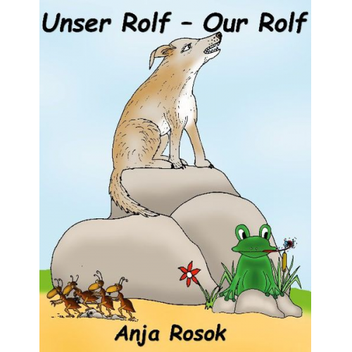 Anja Rosok - Unser Rolf - Our Rolf