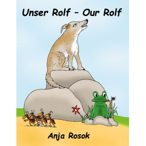 Anja Rosok - Unser Rolf - Our Rolf