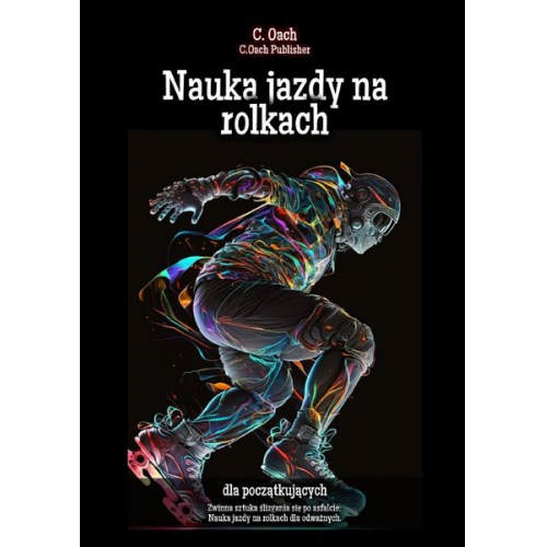 C. Oach - Nauka jazdy na rolkach