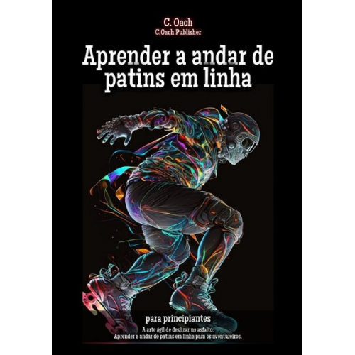 C. Oach - Aprender a andar de patins em linha