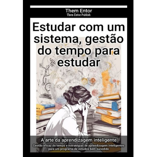 Them Entor - Estudar com um sistema, gestão do tempo para estudar