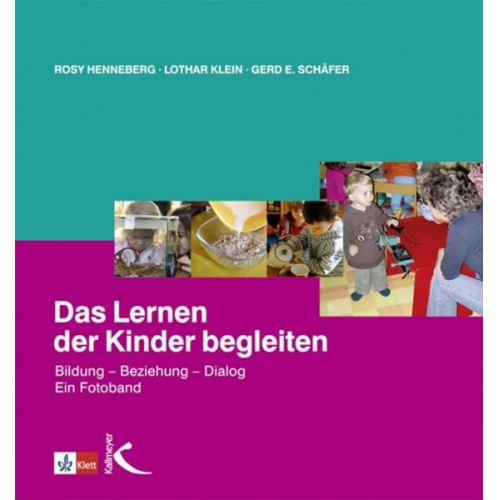 Rosy Henneberg Lothar Klein Gerd Schäfer - Das Lernen der Kinder begleiten