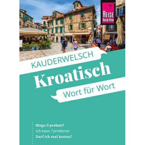 Markus Bingel - Reise Know-How Sprachführer Kroatisch - Wort für Wort