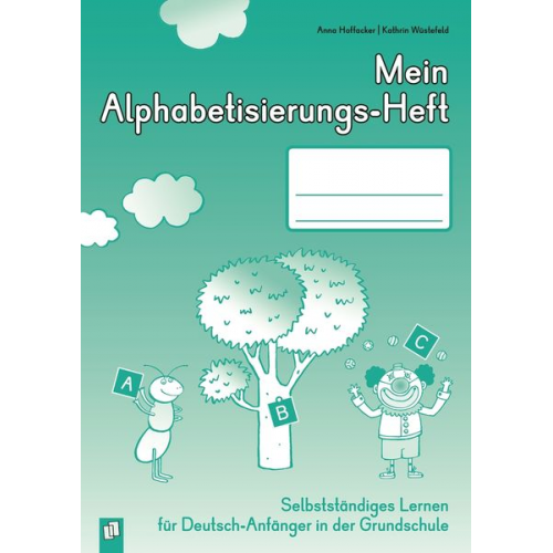 Anna Hoffacker Kathrin Wüstefeld - Mein Alphabetisierungs-Heft