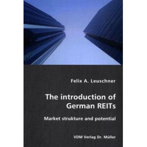 Felix A. Leuschner - The Introduction of German REITs