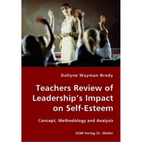 Dollyne Wayman-Brody - Teachers Review of Leadership's Impact on Self-Esteem