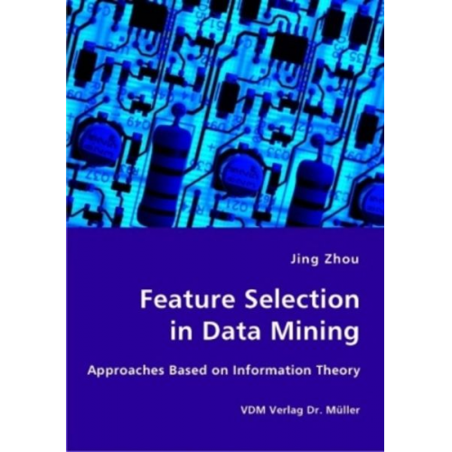 Jing Zhou - Feature Selection in Data Mining