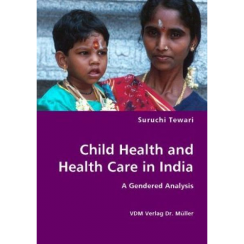Suruchi Tewari - Child Health and Health Care in India