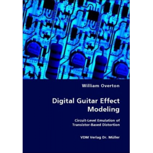William Overton - Digital Guitar Effect Modeling