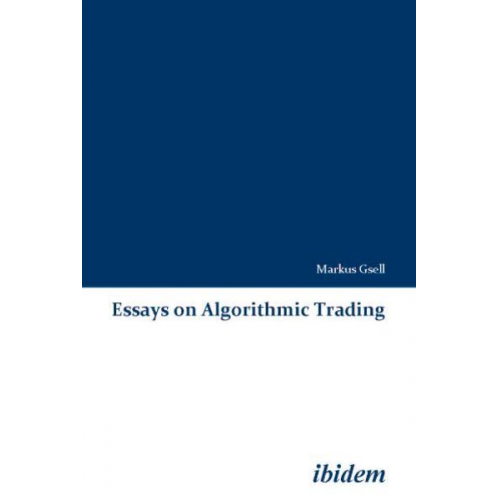 Markus Gsell - Essays on Algorithmic Trading