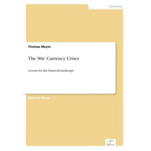 Thomas Meyer - The 90s' Currency Crises
