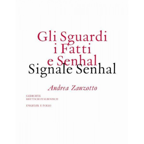 Andrea Zanzotto - Gli Sguardi i Fatti e Senhal /Signale Senhal