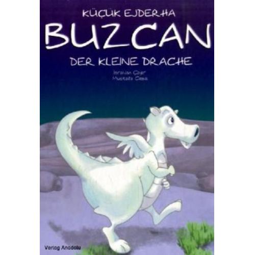 Ibrahim Cayir Mustafa Cebe - Buzcan, der kleine Drache. Kücük Ejderha Buzcan
