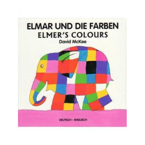 David McKee - Elmar und die Farben, Deutsch-Englisch. Elmer's Colours