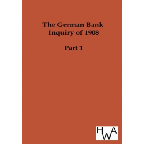 The German Bank Inquiry of 1908