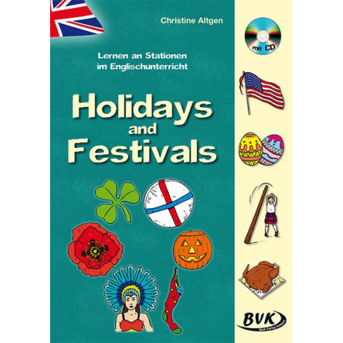 Christine Altgen - Lernen an Stationen im Englischunterricht: Holidays and Festivals (inkl. CD)