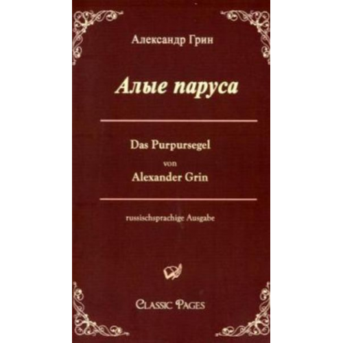 Alexander Grin - Das Purpursegel / Alye Parusa