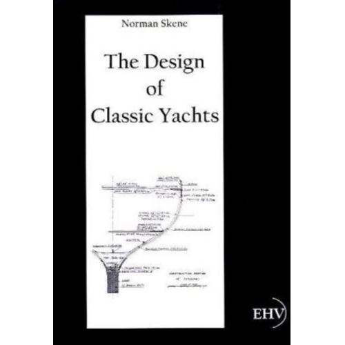 Norman Skene - The Design of Classic Yachts
