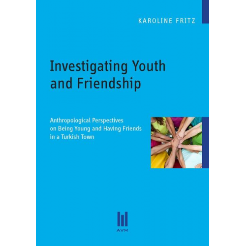 Karoline Fritz - Investigating Youth and Friendship