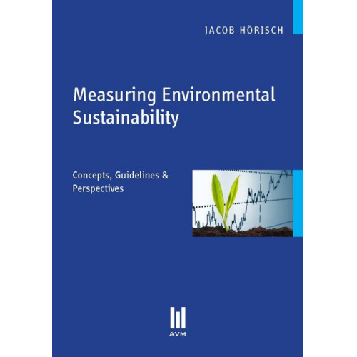 Jacob Hörisch - Measuring Environmental Sustainability