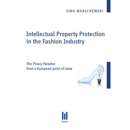 Sina Marschewski - Intellectual Property Protection in the Fashion Industry