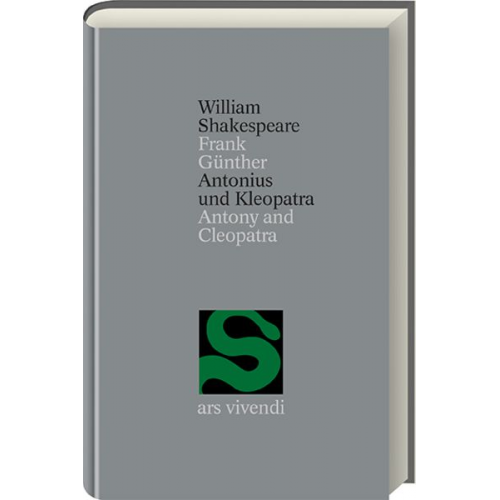 William Shakespeare - Antonius und Kleopatra /Antony and Cleopatra (Shakespeare Gesamtausgabe, Band 3) - zweisprachige Ausgabe