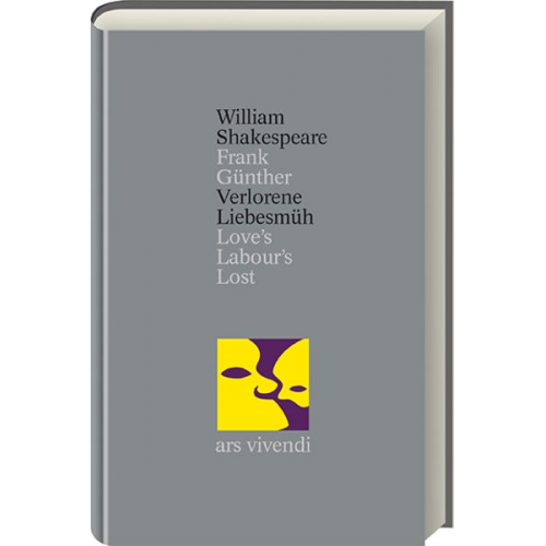 William Shakespeare - Verlorene Liebesmüh /Love's Labour's Lost (Shakespeare Gesamtausgabe, Band 4) - zweisprachige Ausgabe