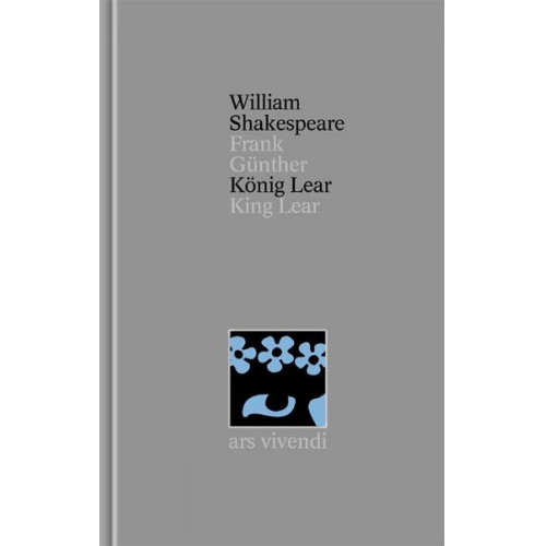 William Shakespeare - König Lear /King Lear (Shakespeare Gesamtausgabe, Band 14) - zweisprachige Ausgabe