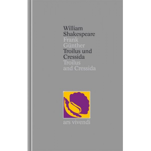 William Shakespeare - Troilus und Cressida / Troilus and Cressida (Shakespeare Gesamtausgabe, Band 28) - zweisprachige Ausgabe