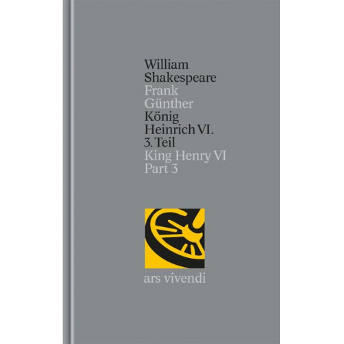 William Shakespeare - König Heinrich VI. 3. Teil / King Henry VI Part 3 (Shakespeare Gesamtausgabe, Band 30) - zweisprachige Ausgabe